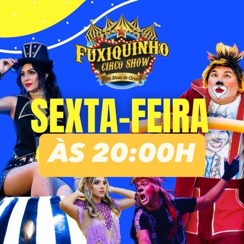FUXIQUINHO CIRCO SHOW  - 30/05/25 | Natal