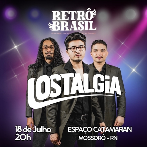 Lostalgia em Mossoró  - 18/07/25 | Mossoró