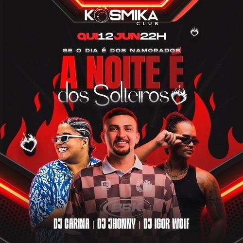 A NOITE É DOS SOLTEIROS  - 12/06/25 | Fortaleza