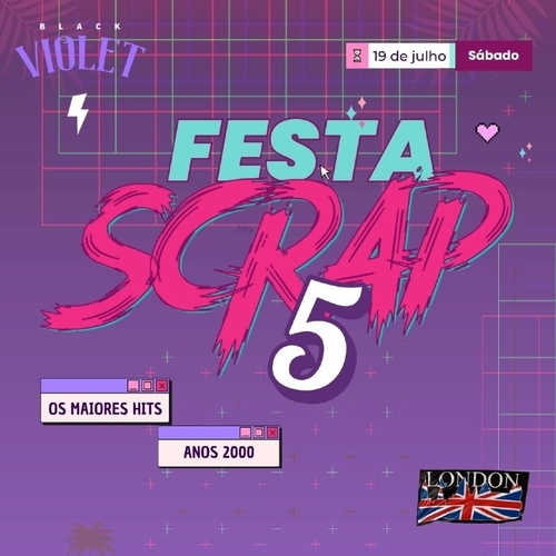 Festa Scrap (20:30 horário de abertura da casa) - 19/07/25 | Uberlândia 