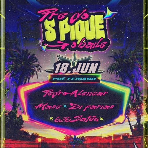 PRÉ DO PIQUE ( véspera de feriado )   - 18/06/25 | Fortaleza