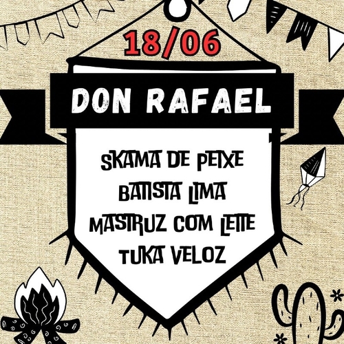 QUARTA - 18/06 - DON RAFAEL - ARRAIÁ DO POVO 2025 - 18/06/25 | Aracaju
