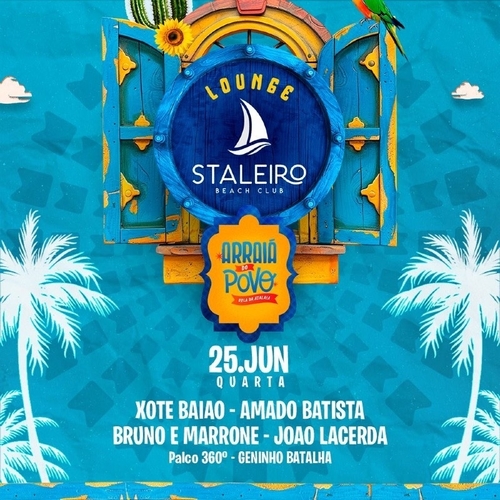 QUARTA - 25/06 - LOUNGE STALEIRO - ARRAIÁ DO POVO 2025 - 25/06/25 | Aracaju