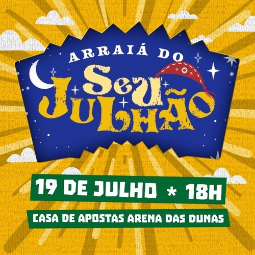 Seu Julhão na Arena - 19/07/25 | Natal