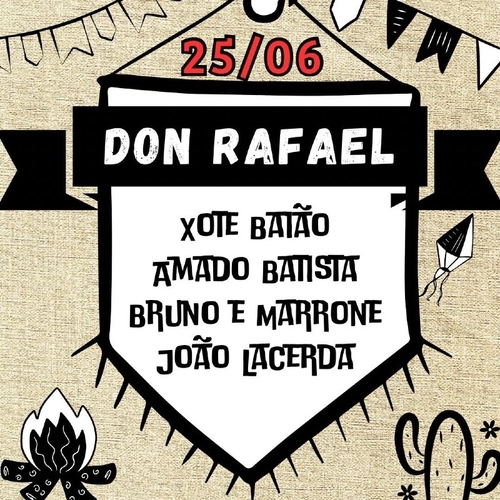 QUARTA - 25/06 - DON RAFAEL - ARRAIÁ DO POVO 2025 - 25/06/25 | Aracaju