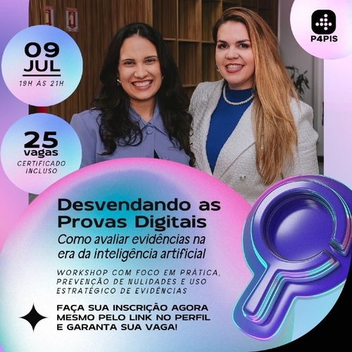 Desvendando Provas Digitais | Workshop para Advogados - 09/07/25 | Natal