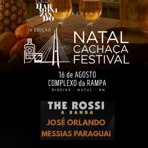 NATAL CACHAÇA FESTIVAL  - 2025 - 16/08/25 | Natal