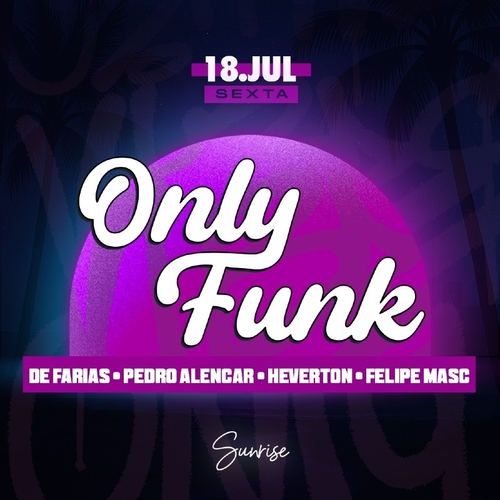 ONLY FUNK 18.07 - 18/07/25 | Fortaleza