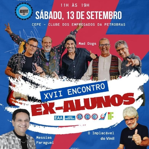 XVII ENCONTRO DOS EX-ALUNOS IFRN, CEFET, ETFRN e ESCOLAS INDUSTRIAIS - 13/09/25 | Parnamirim
