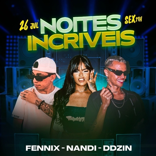NOITES INCRÍVEIS - 26/07/25 | Fortaleza