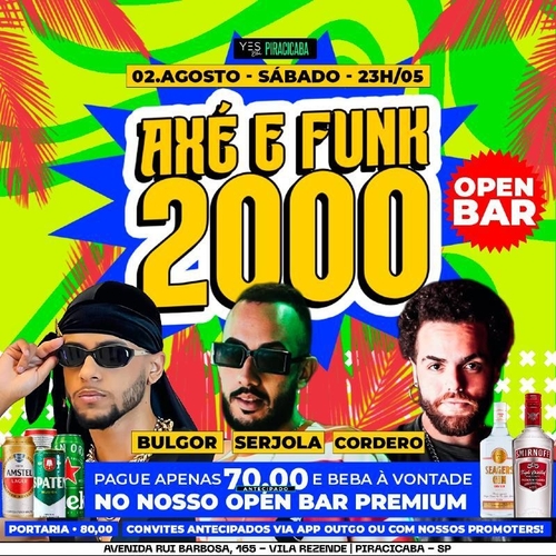 AXÉ E FUNK 2000 - SÁBADO OPEN BAR - 02/08/25 | Piracicaba