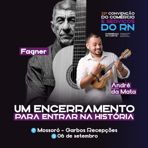 Fagner e André da Mata - 22a Convenção do Comércio do RN  - 06/09/25 | Mossoró