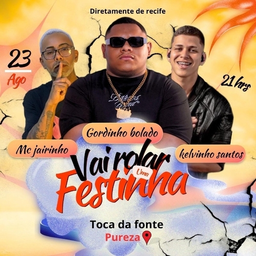Vai rolar uma festinha - 23/08/25 | Pureza