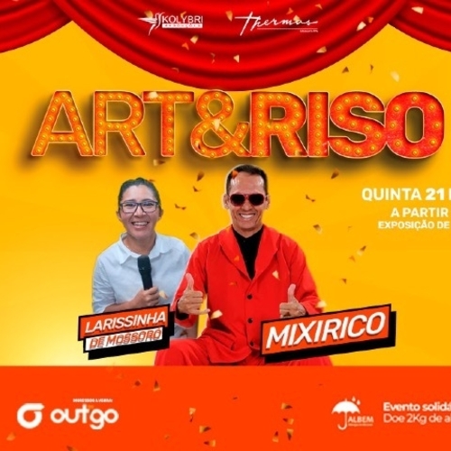 ART & RISO Thermas - 21/08/25 | Mossoró