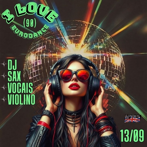I Love Eurodance (90) - 20:30 horário de abertura da casa - 13/09/25 | Uberlândia