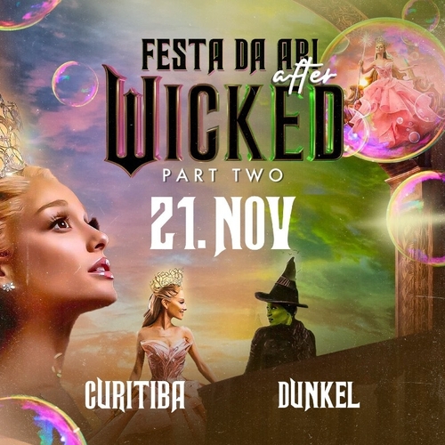 Festa da Ari - After do Wicked 2 em Curitiba - 21/11/25 | Curitiba