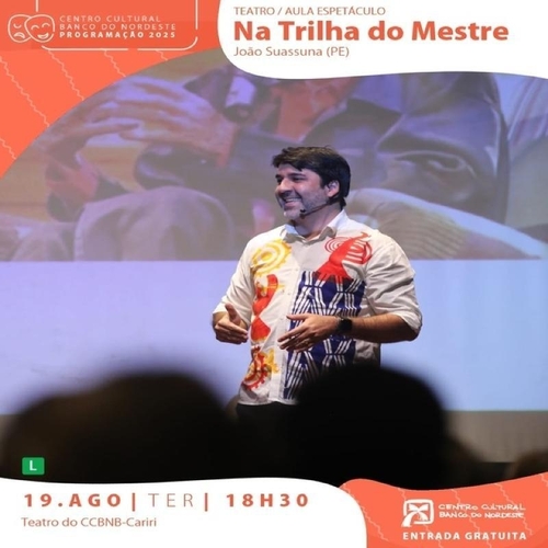Na Trilha do Mestre - Aula Espetáculo  - 18/08/25 | Juazeiro do Norte