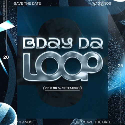 BDAY DA LOOP | 03 ANOS  - 06/09/25 | Natal