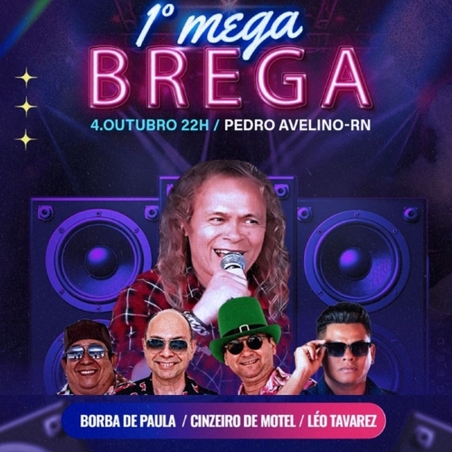 PRIMEIRO MEGA BREGA - PEDRO AVELINO /RN - 04 DE OUTUBRO.  - 04/10/25 | Pedro Avelino