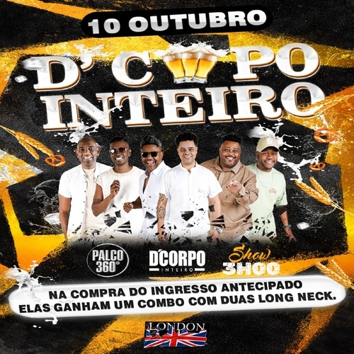 Dcorpo Inteiro (20:30 abertura da casa) - 10/10/25 | Uberlândia