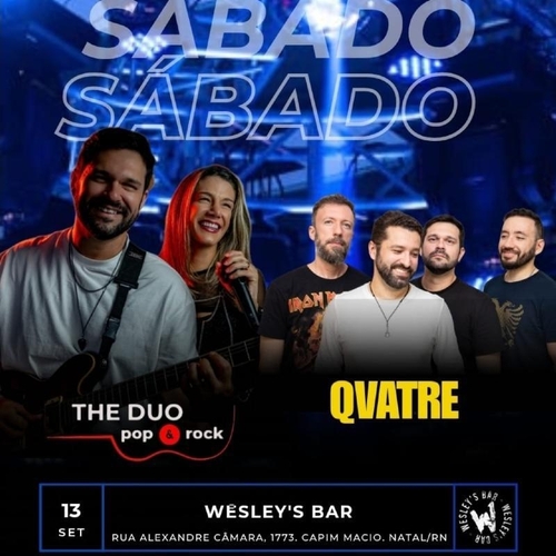 Bandas The Duo Rock & Qvatre no Wesley's Bar  - 13/09/25 | Natal