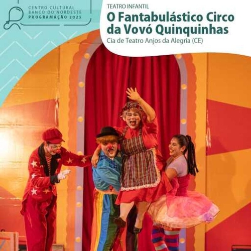 O Fantabulástico Circo da Vovó Quinquinhas  - 20/09/25 | Juazeiro do Norte