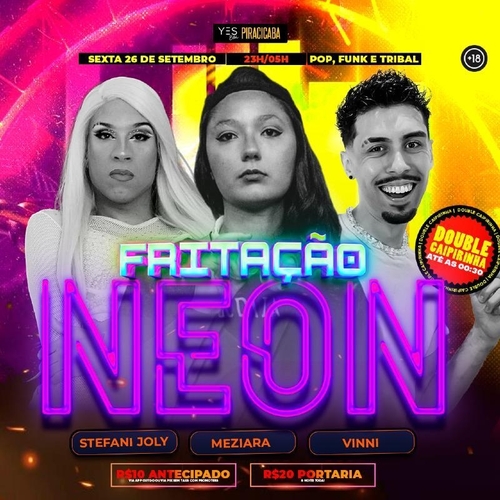 FRITAÇÃO NEON - POP/FUNK/TRIBAL - SEXTA - 26/09/25 | Piracicaba