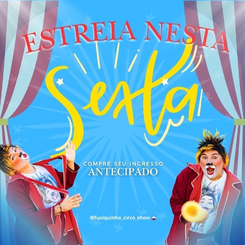 FUXIQUINHO CIRCO SHOW - ESTREIA  - 10/10/25 | Angicos