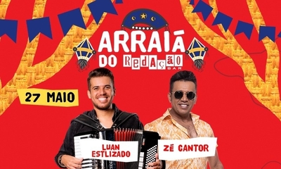 ARRAIÁ DO REDAÇÃO - Luan Estilizado + Zé Cantor - 27/05/23 | 