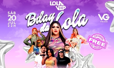 BDAY DA LOLA - LOLA VIP - 20/07/24 | Natal