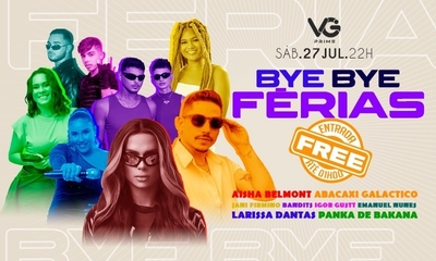 Bye Bye Férias - VG PRIME - 27/07/24 | Natal