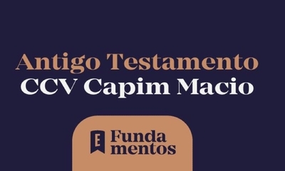 FUNDAMENTOS DO ANTIGO TESTAMENTO - CCV CAPIM MACIO  - 01/09/24 | Natal