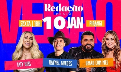 REDAÇÃO PRAIA - TATY GIRL + LIMÃO C MEL + RAYNEL - 10/01/25 | Natal