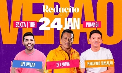 REDAÇÃO PRAIA - ZÉ CANTOR + MARCYNHO SENSAÇÃO + LIPE LUCENA - 24/01/25 | Natal