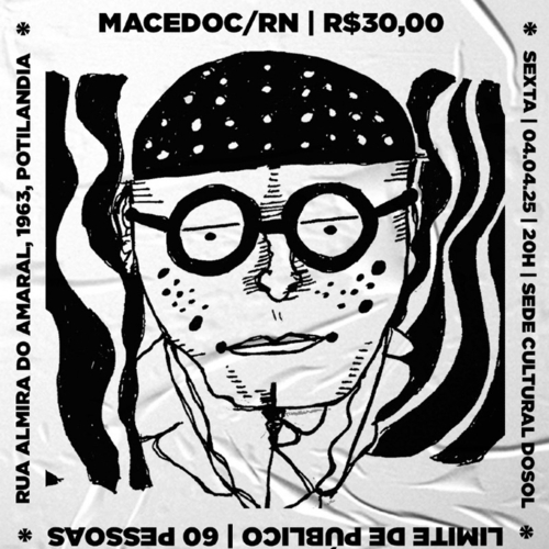 Macedoc na Sede Cultural Dosol - 04/04/25 | Natal