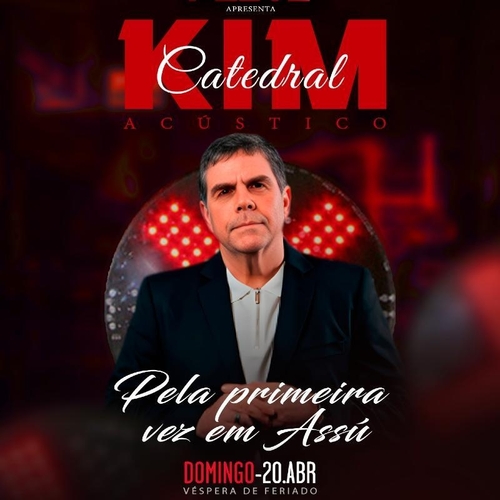 Kim catedral  35 anos  - 20/04/25 | Açu