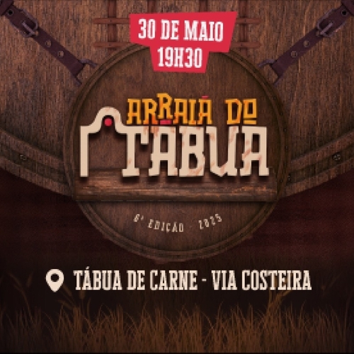 ARRAIÁ DO TÁBUA 2025 - 30/05/25 | Natal