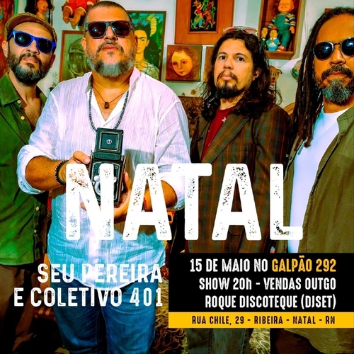 Seu Pereira e Coletivo 401 em Natal - 15/05/25 | Natal
