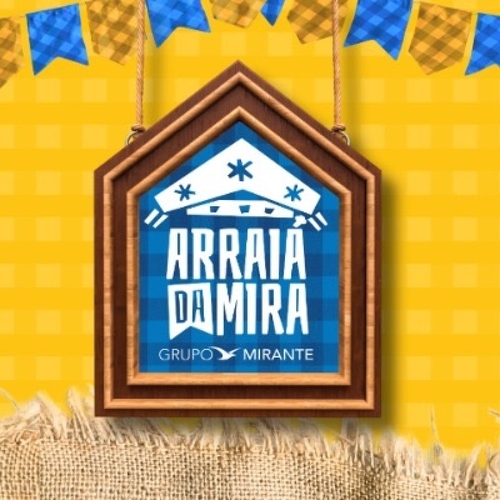 ARRAIÁ DA MIRA (QUINTA-FEIRA) - 12/06/25 | Imperatriz