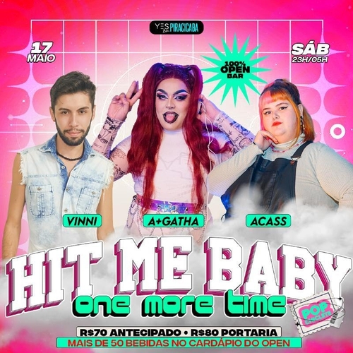 HIT ME BABY - ONE MORE TIME - Pop Chiclete - Sábado Open Bar - 17/05/25 | Piracicaba
