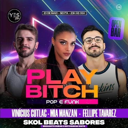 PLAY BITCH - POP/FUNK - SEXTA OPEN BAR - 23/05/25 | Ribeirão Preto