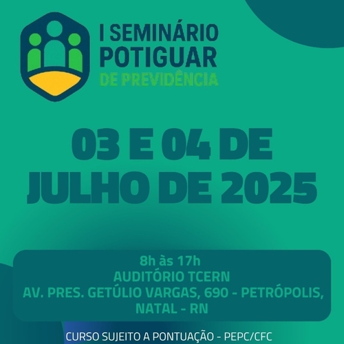 I Seminário Potiguar de Previdência  - 03/07/25 | Natal