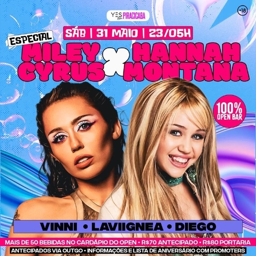 ESPECIAL MILEY CYRUS X HANNAH MONTANA - SÁBADO OPEN BAR - 31/05/25 | Piracicaba